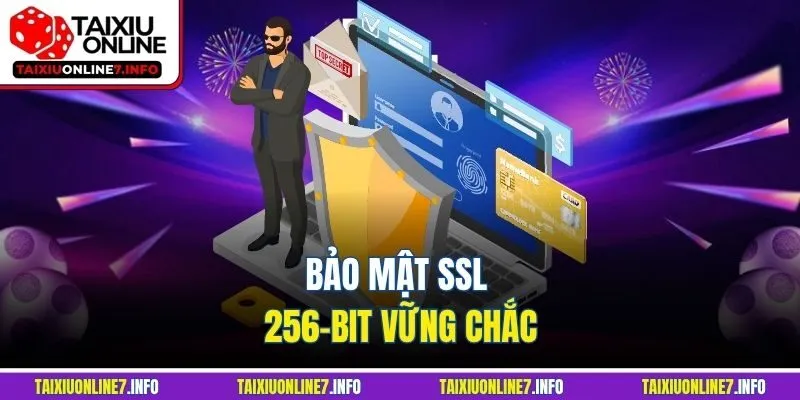 Bảo mật SSL 256-bit vững chắc