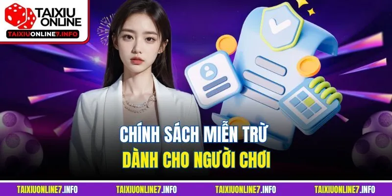 Chính sách miễn trừ dành cho người chơi