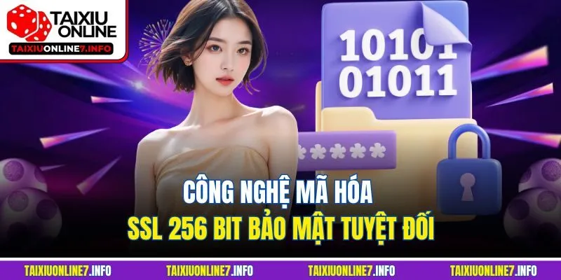Công nghệ mã hóa SSL 256 bit bảo mật tuyệt đối