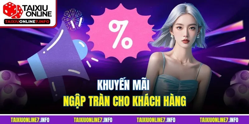 Khuyến mãi ngập tràn cho khách hàng