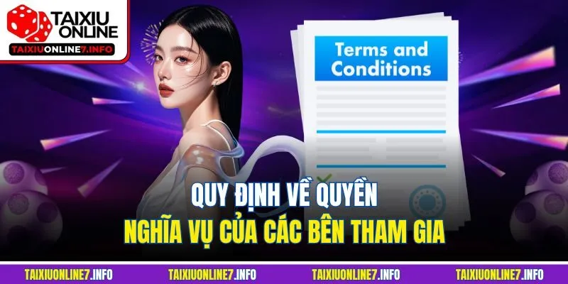 Quy định về quyền, nghĩa vụ của các bên tham gia