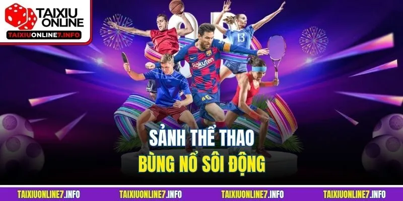 Sảnh thể thao bùng nổ sôi động