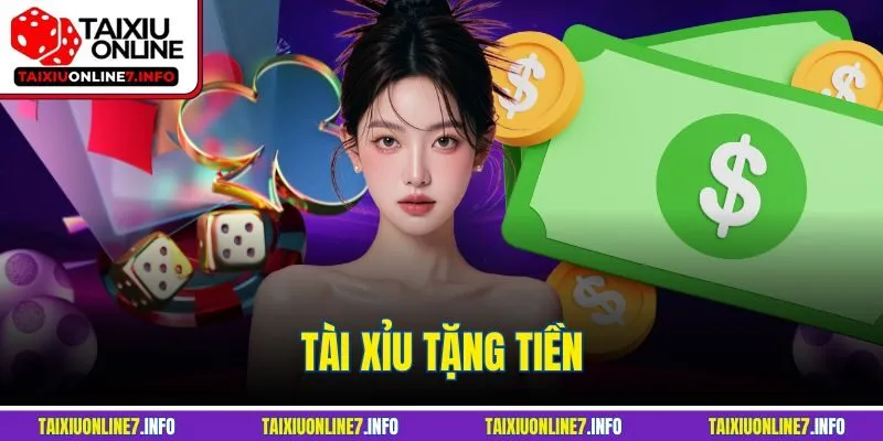 Tài Xỉu Tặng Tiền – Cơ Hội Vàng Cho Người Mới Tham Gia