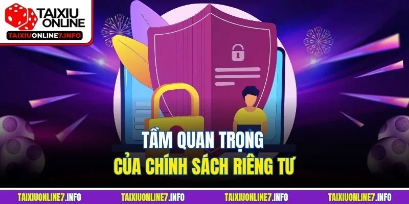 Tầm quan trọng của chính sách riêng tư