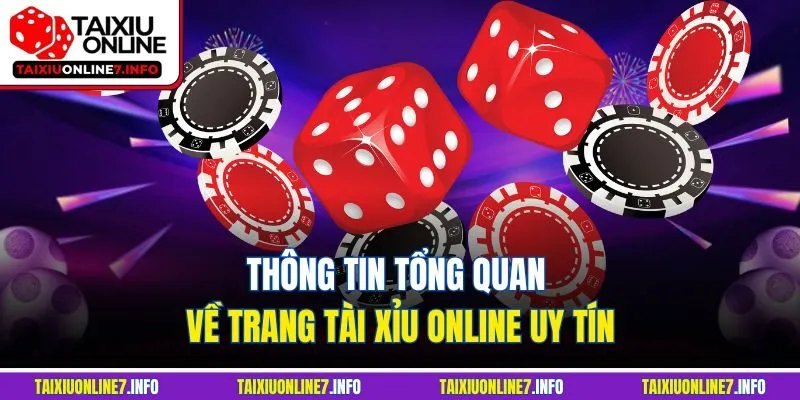Thông tin tổng quan về trang Tài Xỉu online uy tín